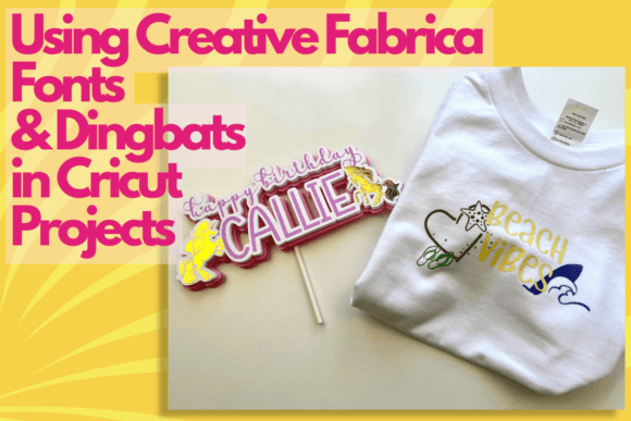 Download Using Creative Fabrica Fonts & Dingbats in Cricut Projects - Fabric Collection
